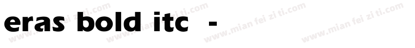 eras bold itc字体字体转换